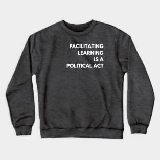 Facilitating Learning Crewneck Sweatshirt